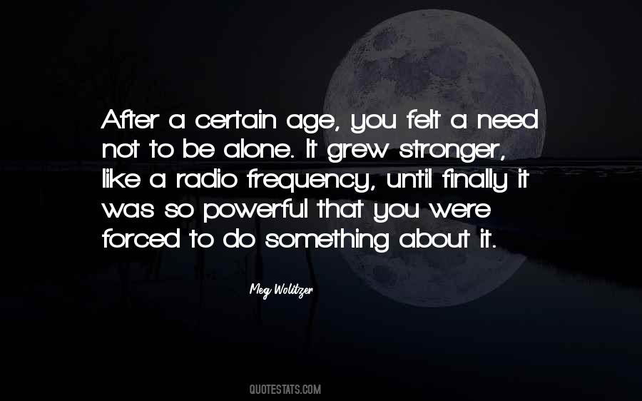 When You Get To A Certain Age Quotes #235537