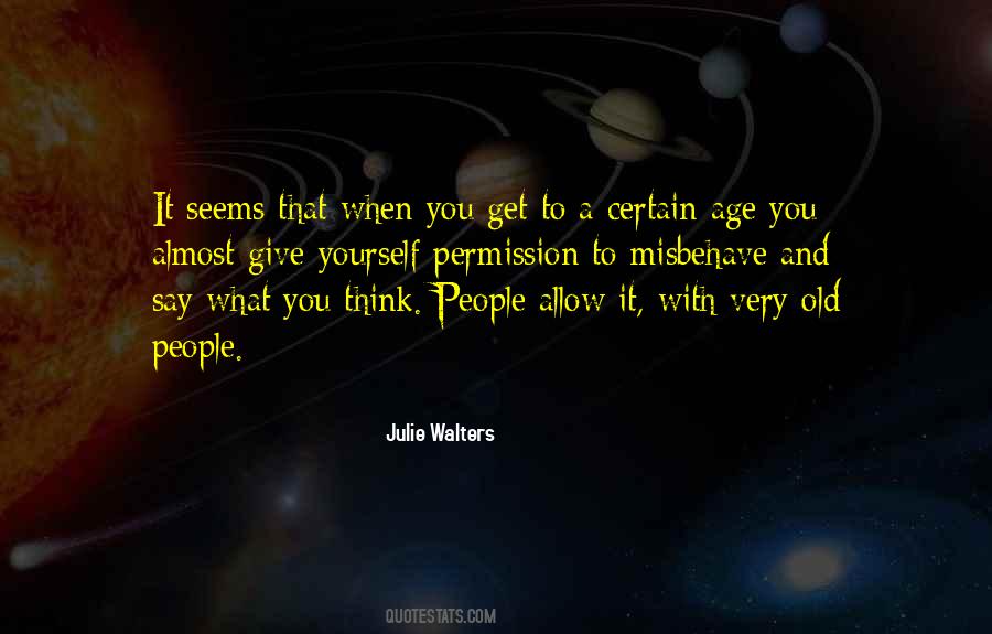 When You Get To A Certain Age Quotes #290174