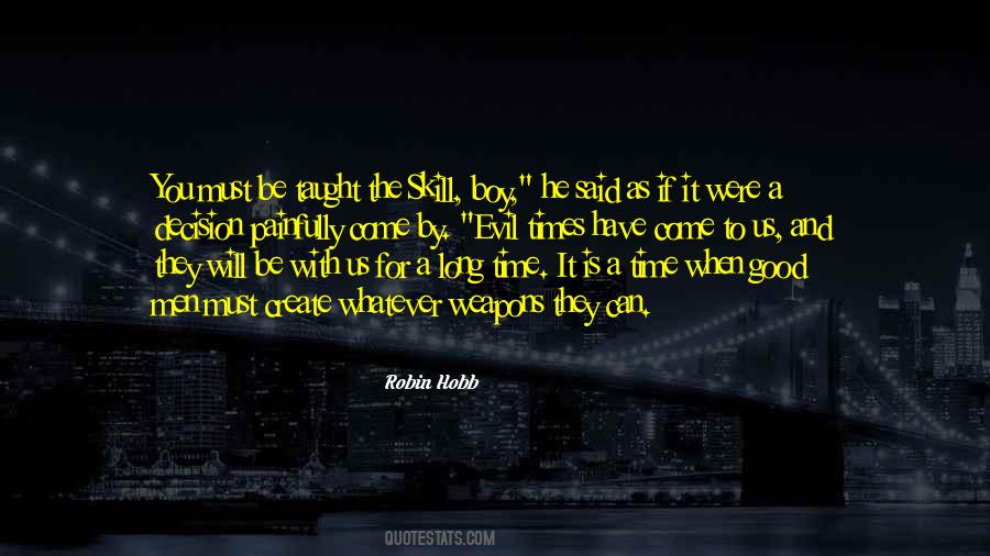 For The Good Times Quotes #1048612