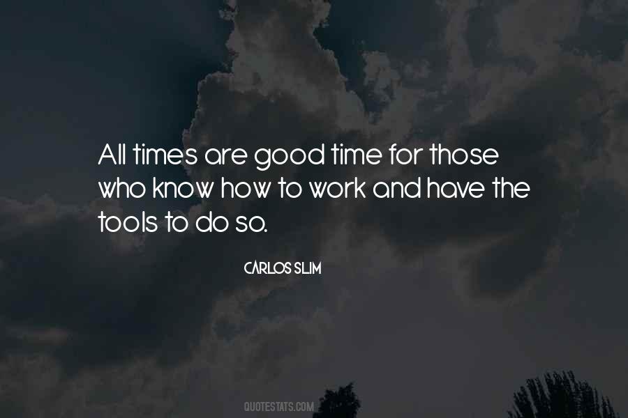 For The Good Times Quotes #1479849