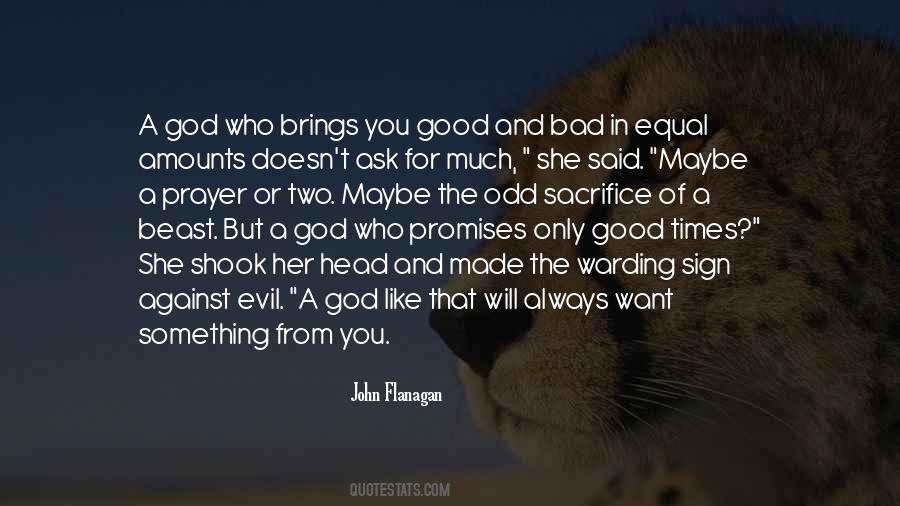 For The Good Times Quotes #1636355