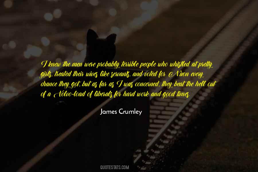 For The Good Times Quotes #1780770