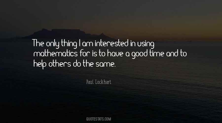 For The Good Times Quotes #892477