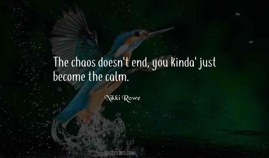 Chaos Calm Quotes #592733