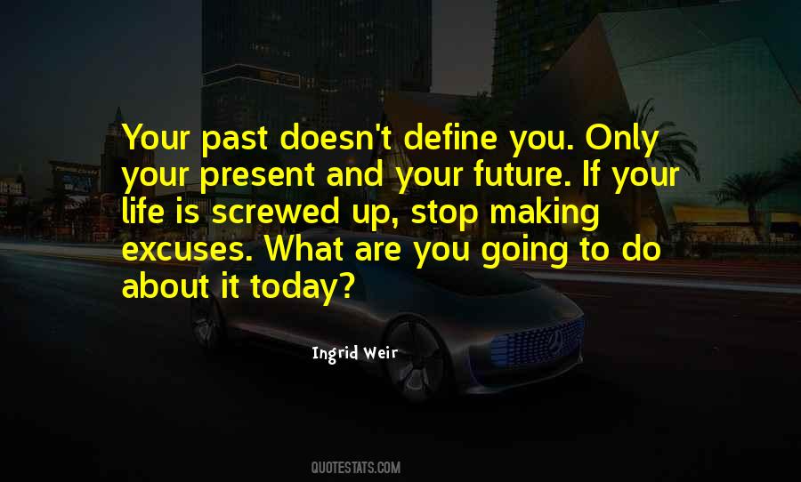 Stop With The Excuses Quotes #1295120