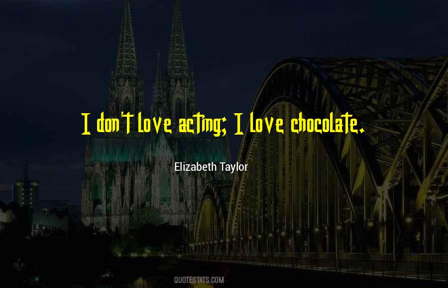 Love Chocolate Quotes #1195365