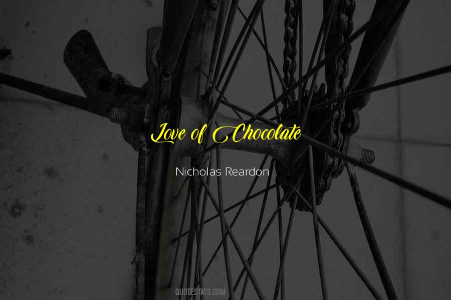 Love Chocolate Quotes #1320909