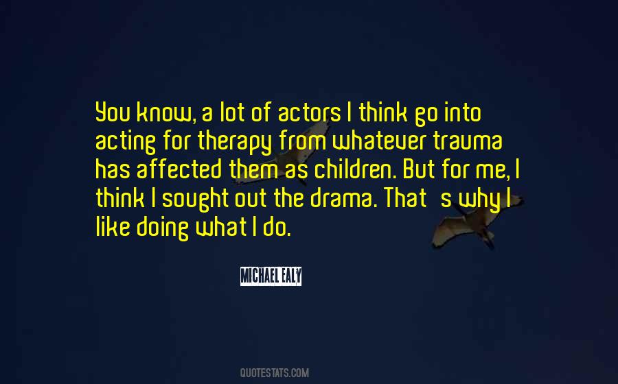 Out Of Drama Quotes #261681