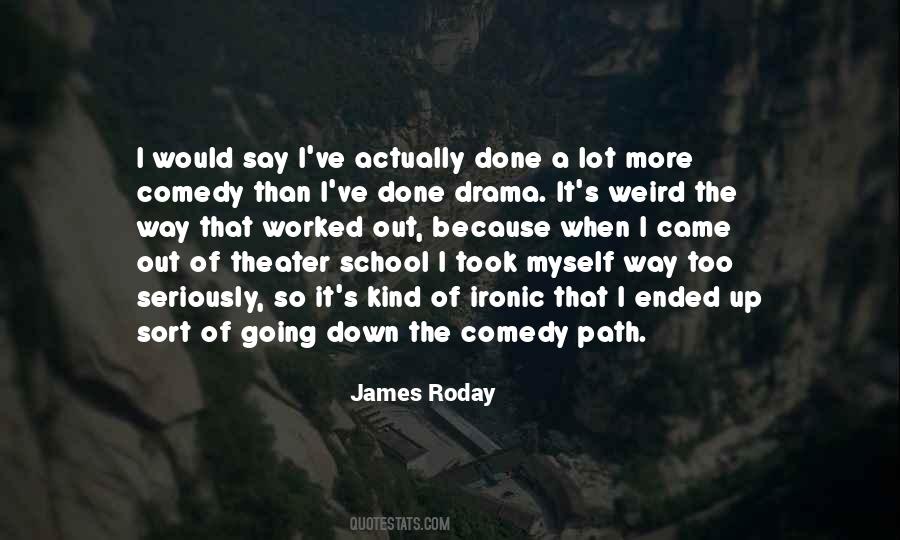 Out Of Drama Quotes #30830