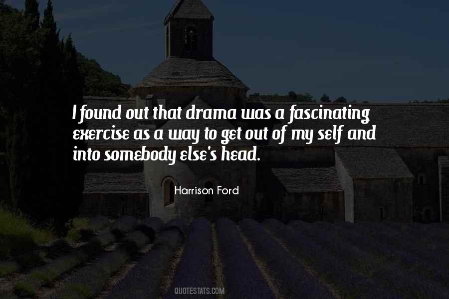 Out Of Drama Quotes #658932