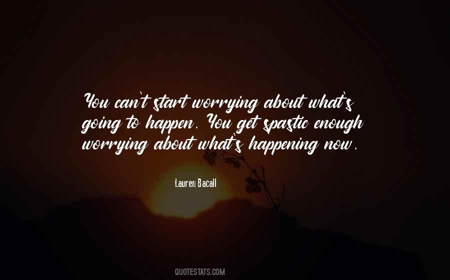 Quotes About Not Worrying So Much #45354