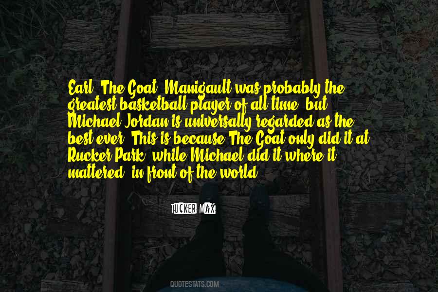 Earl The Goat Manigault Quotes #1288526