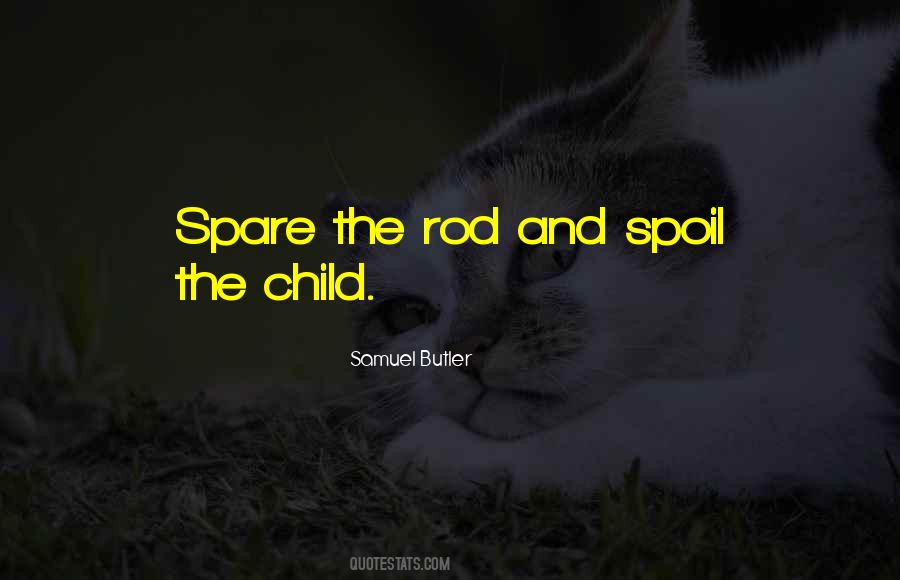 Spoil The Child Quotes #1245351