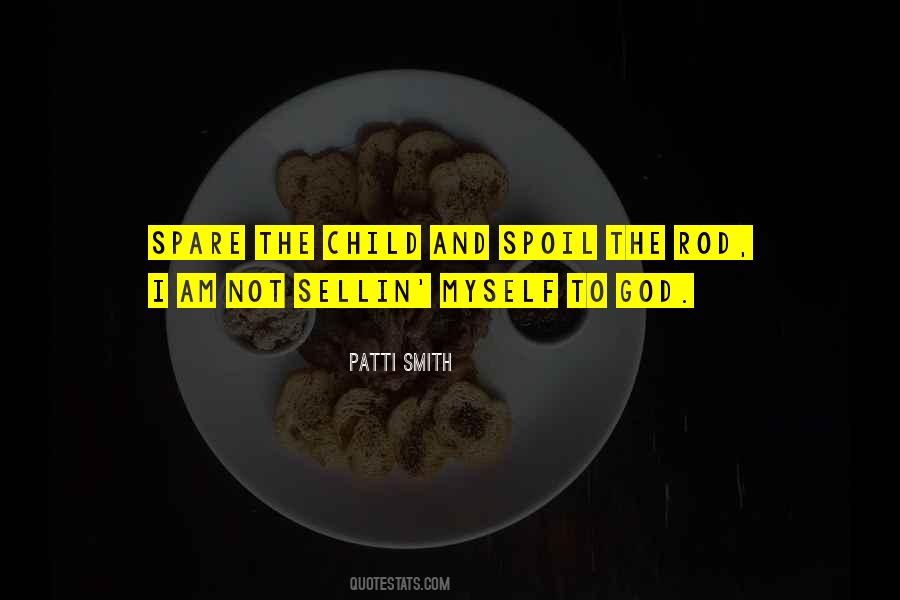 Spoil The Child Quotes #479525