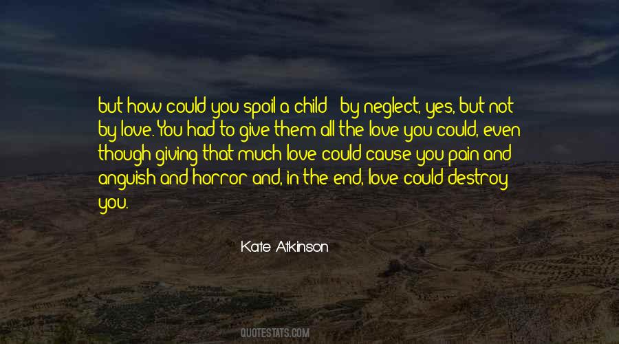 Spoil The Child Quotes #797611