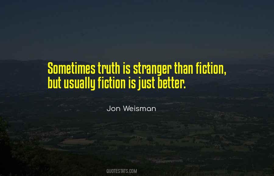 Is Stranger Than Fiction Quotes #1136420