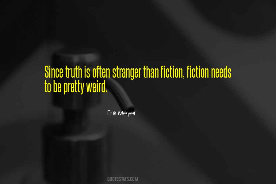 Is Stranger Than Fiction Quotes #381054