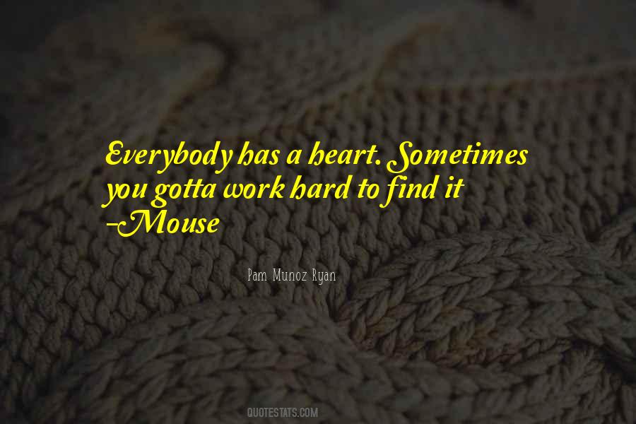 Gotta Have Heart Quotes #918559