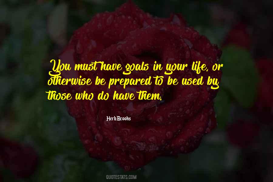 Have Goals Quotes #504593