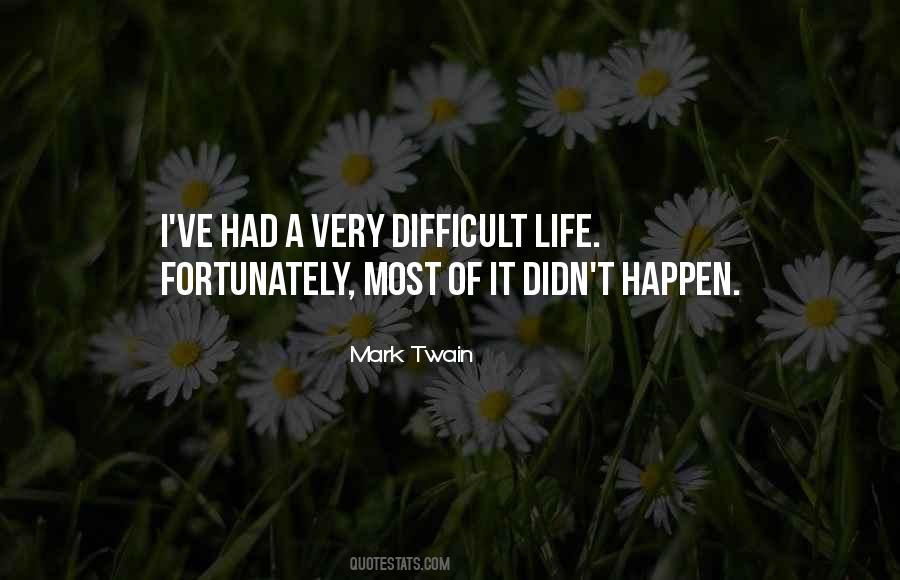 Very Difficult Life Quotes #1661154