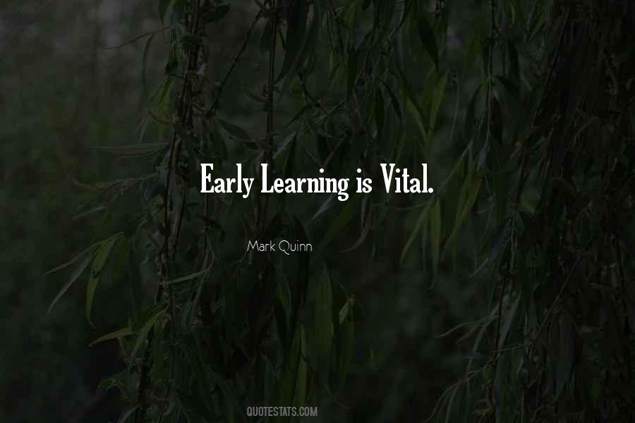 Early Learning Quotes #230157