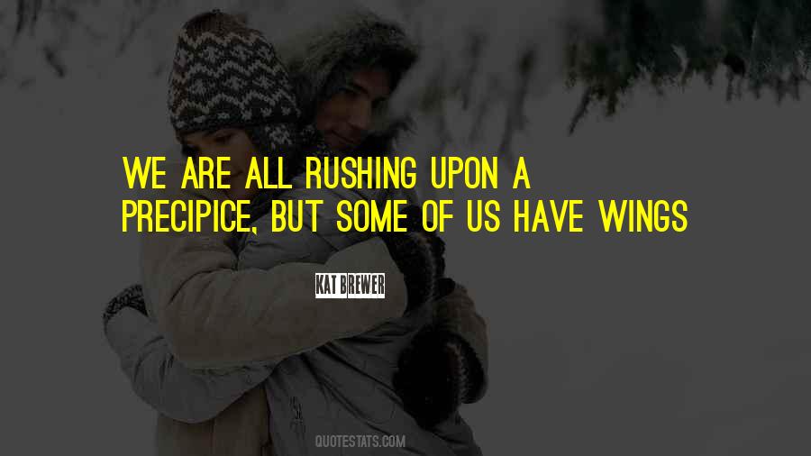 We All Have Wings Quotes #1209654