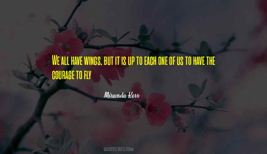 We All Have Wings Quotes #1672044