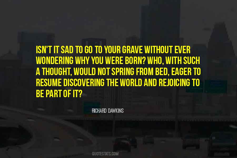 Not To Be Sad Quotes #249644