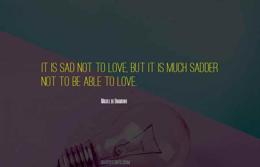 Not To Be Sad Quotes #264114