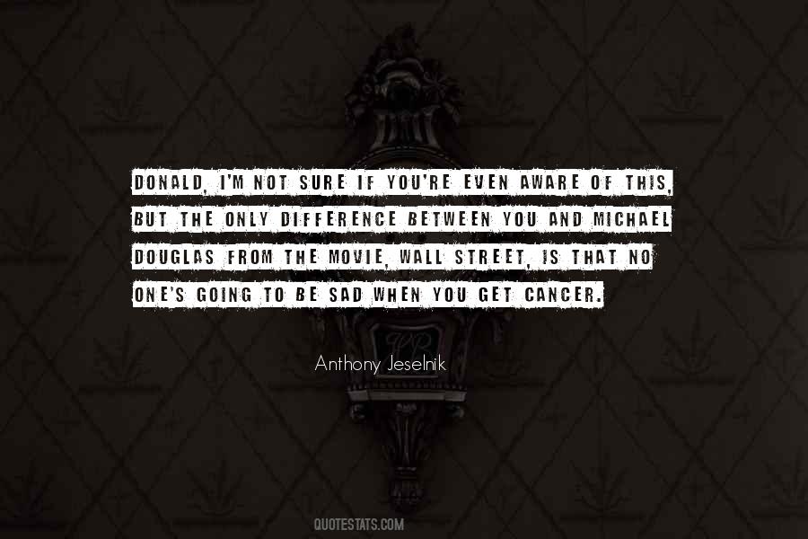 Not To Be Sad Quotes #762905