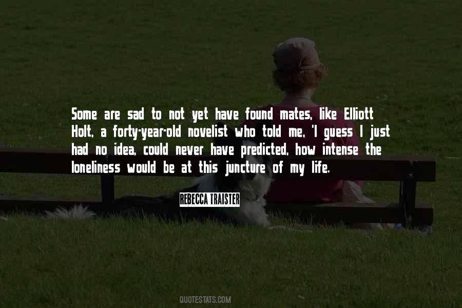 Not To Be Sad Quotes #802757