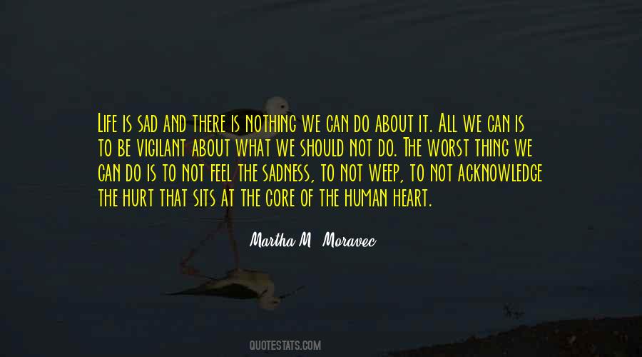 Not To Be Sad Quotes #837484