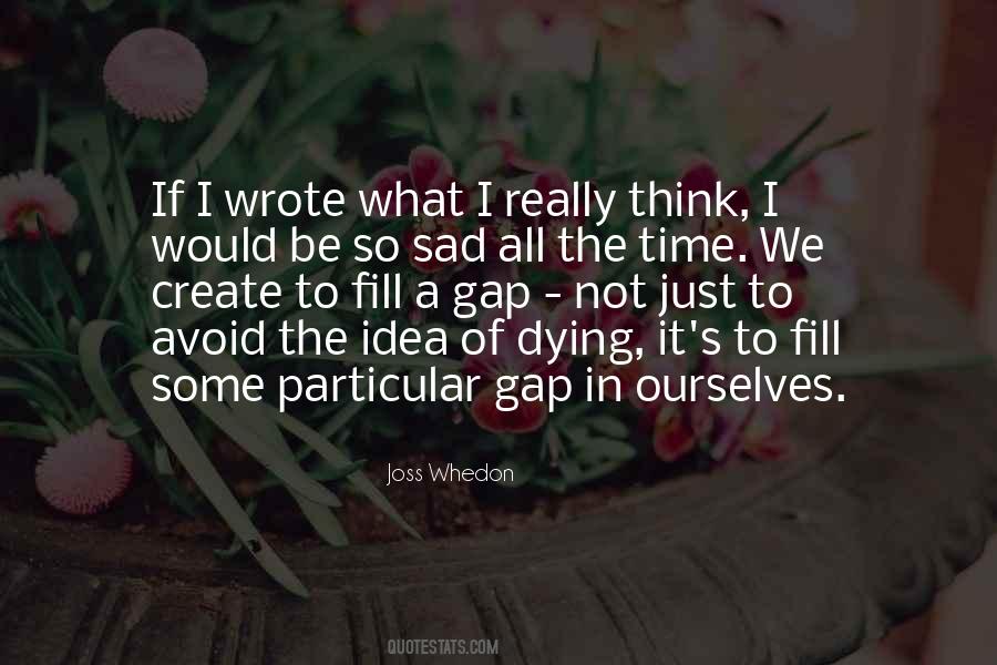 Not To Be Sad Quotes #877905