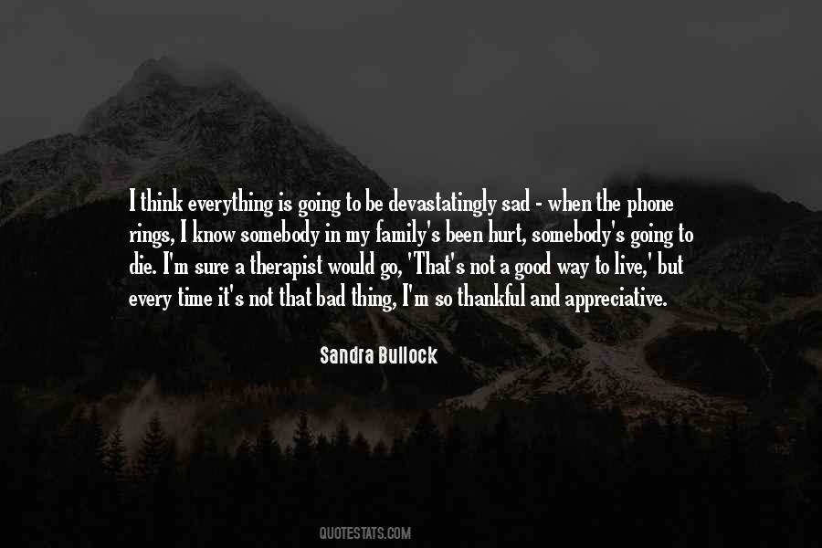 Not To Be Sad Quotes #940017