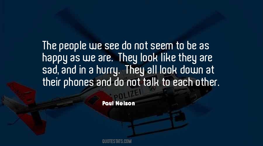 Not To Be Sad Quotes #993239