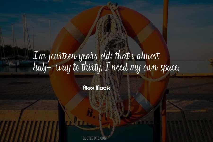 I Need My Own Space Quotes #1291613