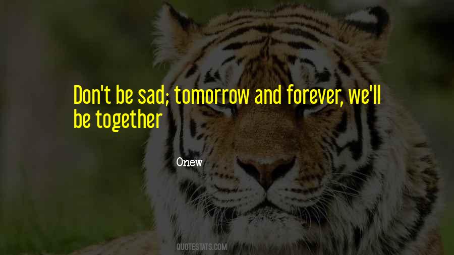 Together Sad Quotes #1775179