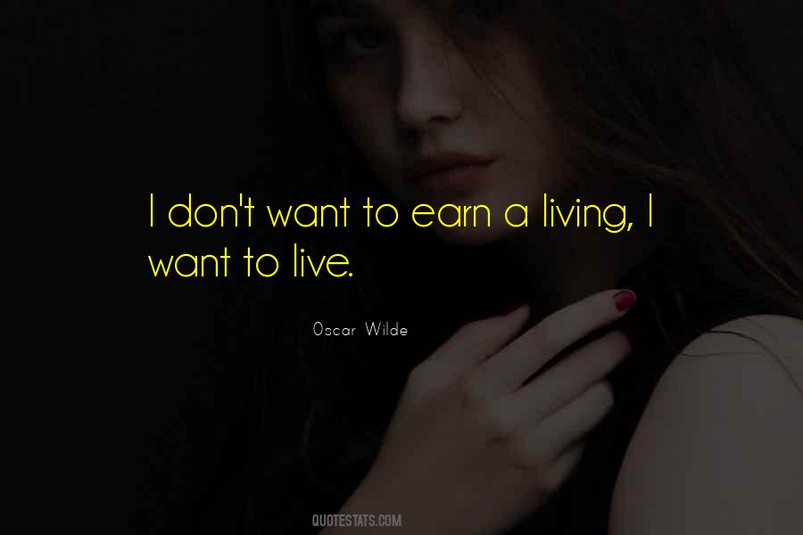 Earn A Living Quotes #711101