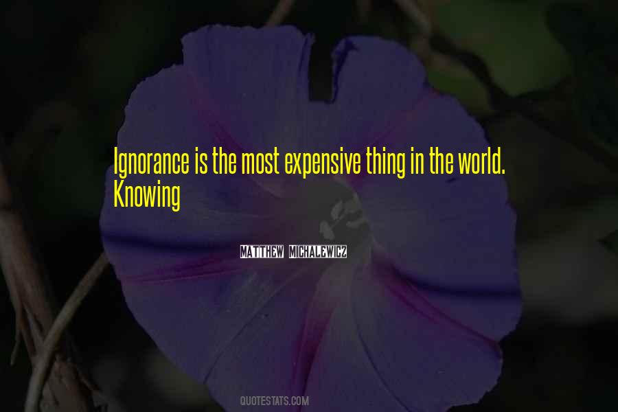 Most Expensive Thing Quotes #419956