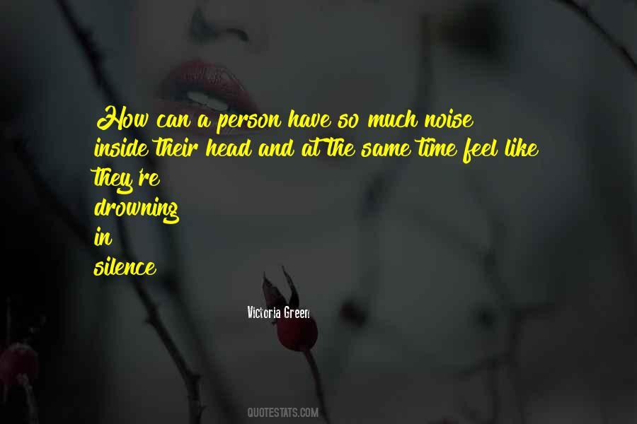 Noise In My Head Quotes #1741761