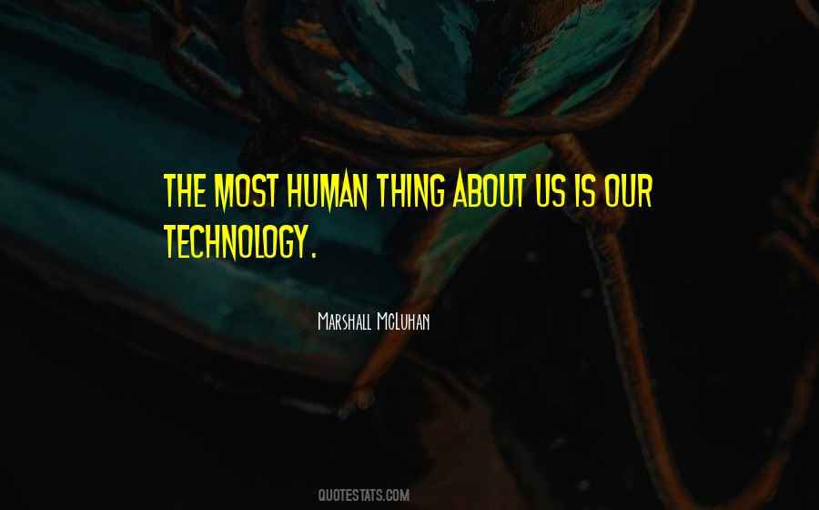 Quotes About Our Technology #1369423