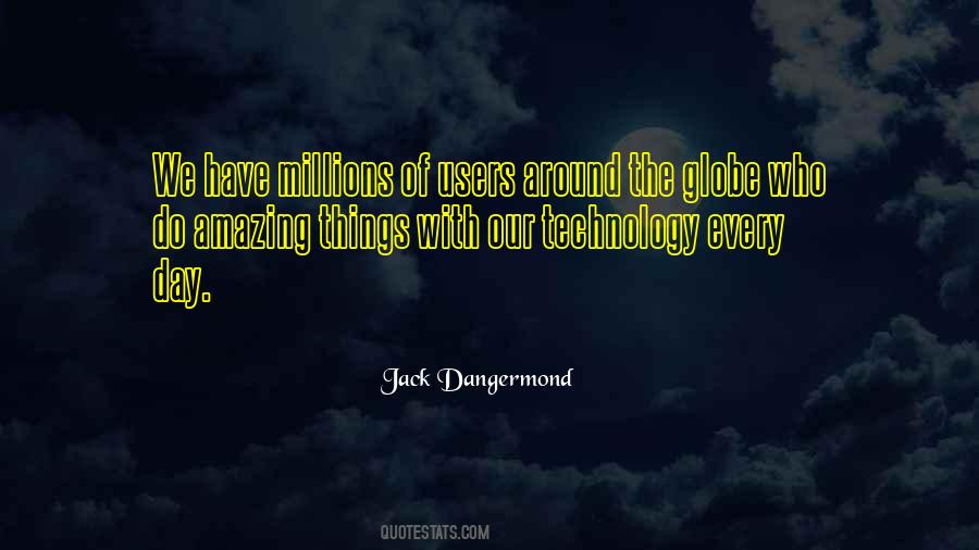 Quotes About Our Technology #388375