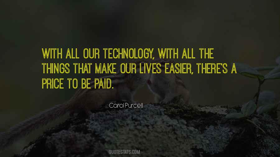 Quotes About Our Technology #890977