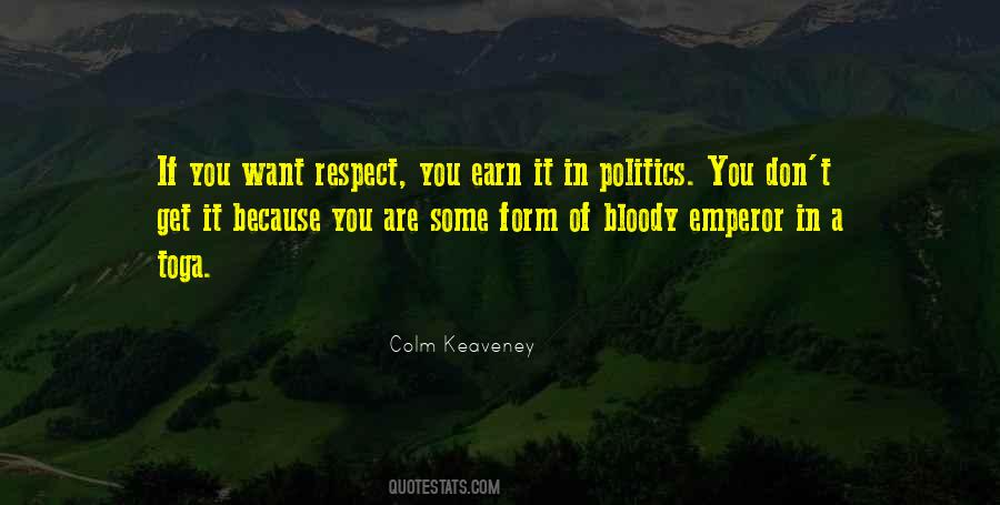 Earn Respect Quotes #1385918