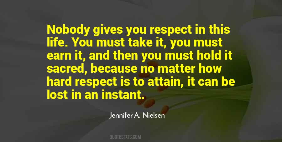 Earn Respect Quotes #1501746