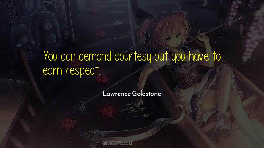 Earn Respect Quotes #26350