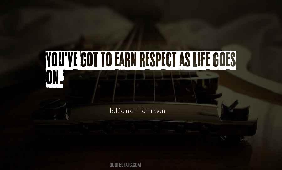 Earn Respect Quotes #736383