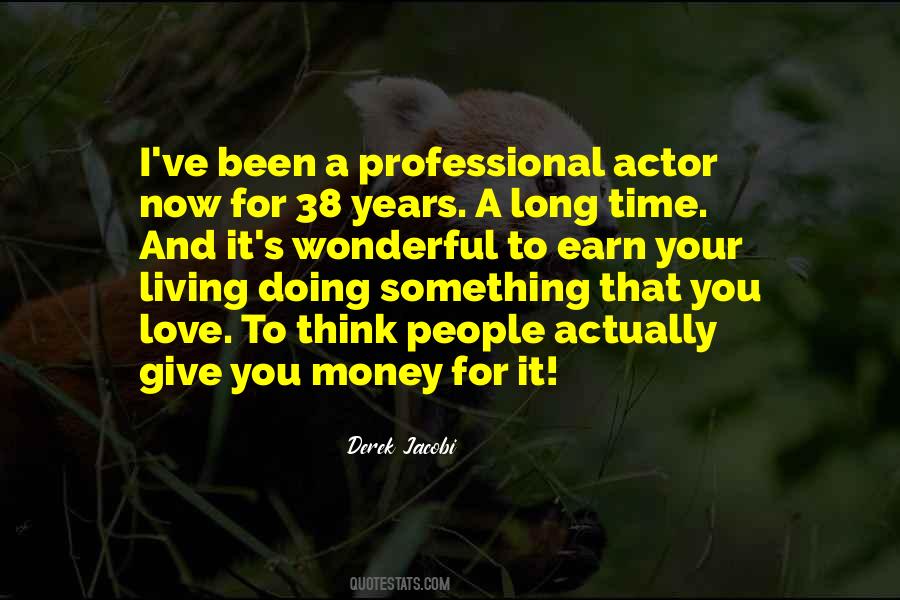 Earn Your Living Quotes #517718
