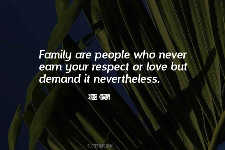 Earn Your Love Quotes #1369388