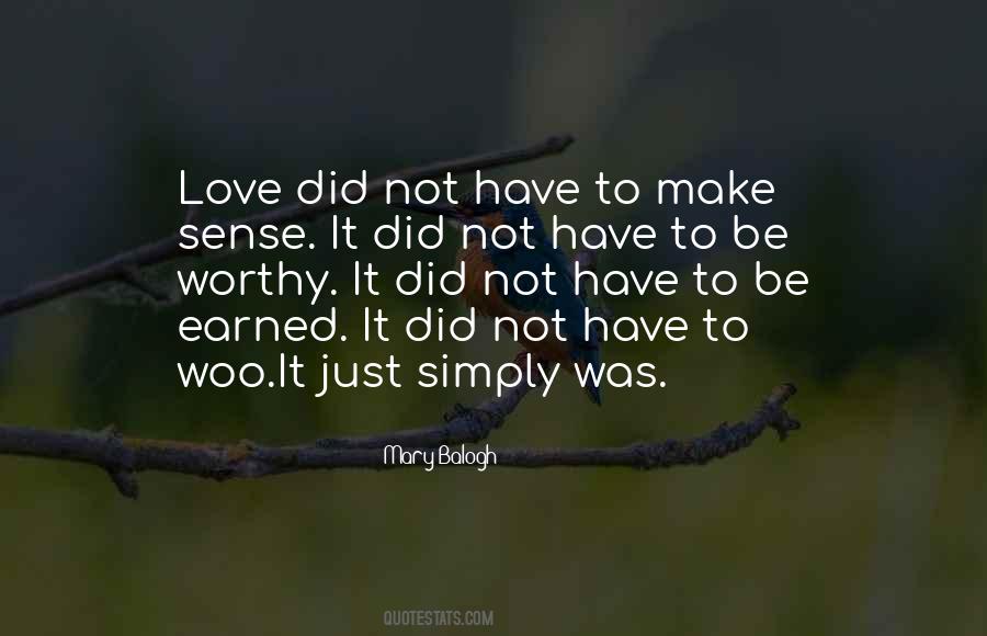 Earn Your Love Quotes #707988
